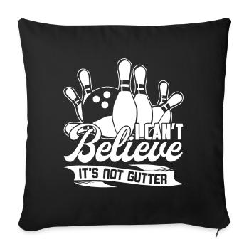 Bowling Bowling I Can't Believe It's Not Gutter - Sofa pillowcase 17,3'' x 17,3'' (45 x 45 cm) - black - Front
