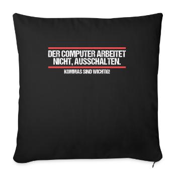 Lustiger Komma Satzzeichen Spruch Deutschlehrer - Sofakissenbezug 45 x 45 cm - Schwarz - Vorne