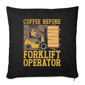 Forklift Operator Coffee Truck Driver Coffee Lover - Sofa pillowcase 17,3'' x 17,3'' (45 x 45 cm) - black - Front