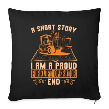 Forklift Operator A Short Story I Am A Storeman - Sofa pillowcase 17,3'' x 17,3'' (45 x 45 cm) - black - Front