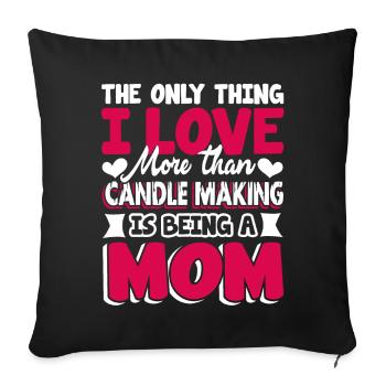 Candle Making Love Candle Making And Being Mom - Sofa pillowcase 17,3'' x 17,3'' (45 x 45 cm) - black - Front
