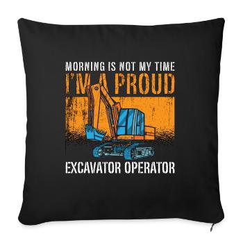 Opérateur d’excavatrice Le matin n’est pas mon excavatrice - Housse de coussin décorative 45 x 45 cm - noir - Devant