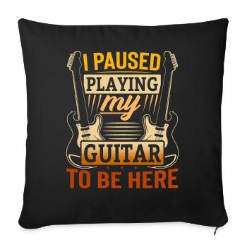 J’ai fait une pause en jouant de ma guitare pour être ici - Housse de coussin décorative 45 x 45 cm - noir - Devant