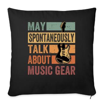 May Spontaneously Talk About Music Gear - Sofa pillowcase 17,3'' x 17,3'' (45 x 45 cm) - black - Front
