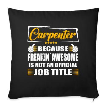 Carpenter Freakin Awesome Funny Job - Sofa pillowcase 17,3'' x 17,3'' (45 x 45 cm) - black - Front