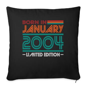 20th Birthday Born January 2004 Born in 2004 - Sofa pillowcase 17,3'' x 17,3'' (45 x 45 cm) - black - Front