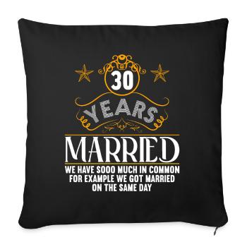 We have a lot in common 30th wedding anniversary - Sofa pillowcase 17,3'' x 17,3'' (45 x 45 cm) - black - Front