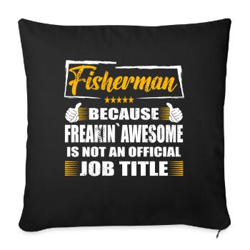 Pêcheur Freakin Super Travail Drôle - Housse de coussin décorative 45 x 45 cm - noir - Devant
