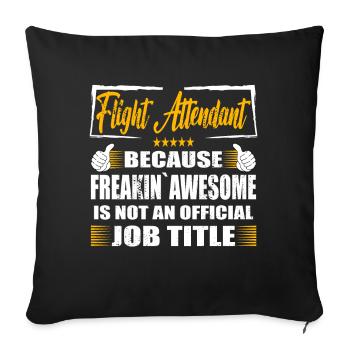 Flight attendant Freakin Awesome Funny Job - Sofakissenbezug 45 x 45 cm - Schwarz - Vorne