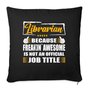 Librarian Freakin Awesome Funny Job - Sofakissenbezug 45 x 45 cm - Schwarz - Vorne