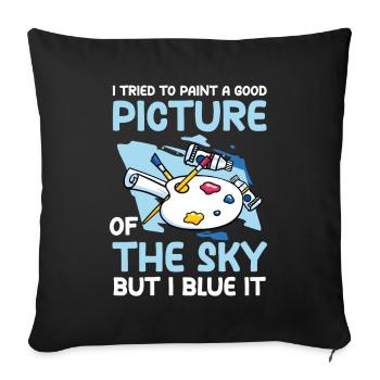Good Picture Of The Sky But I Blue It - Sofakissenbezug 45 x 45 cm - Schwarz - Vorne