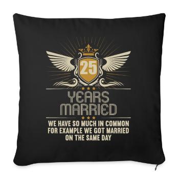 We have a lot in common 25th wedding anniversary - Sofa pillowcase 17,3'' x 17,3'' (45 x 45 cm) - black - Front