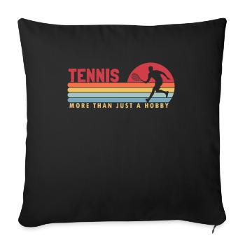 Tennis more than a Hobby Tennis Racket - Sofa pillowcase 17,3'' x 17,3'' (45 x 45 cm) - black - Front