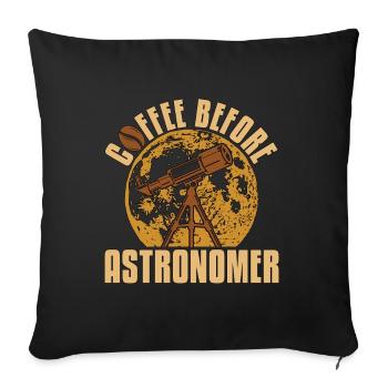Astronome Café Avant Cosmologiste Amateur de Café - Housse de coussin décorative 45 x 45 cm - noir - Devant