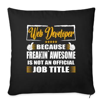 Web developer Freakin Awesome Funny Job - Sofakissenbezug 45 x 45 cm - Schwarz - Vorne