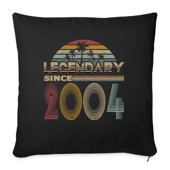 20. Geburtstag Jahrgang 2004 Legendary Since 2004 - Sofakissenbezug 45 x 45 cm - Schwarz - Vorne