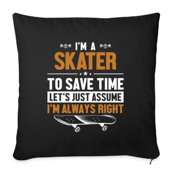 Skater Let's Assume I'm Right Skatepark Skaterboy - Sofa pillowcase 17,3'' x 17,3'' (45 x 45 cm) - black - Front