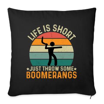 Life Is Short Just Throw Some Boomerangs - Sofa pillowcase 17,3'' x 17,3'' (45 x 45 cm) - black - Front
