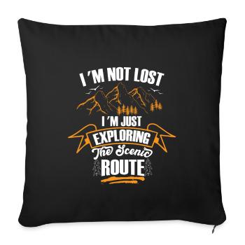 I Am Not Lost I Am Just Exploring the Scenic Route - Sofa pillowcase 17,3'' x 17,3'' (45 x 45 cm) - black - Front