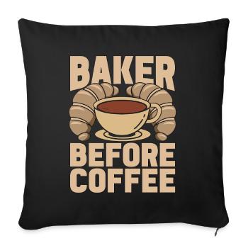 Boulanger avant le café Pâtissier Boulangers amateurs de café - Housse de coussin décorative 45 x 45 cm - noir - Devant