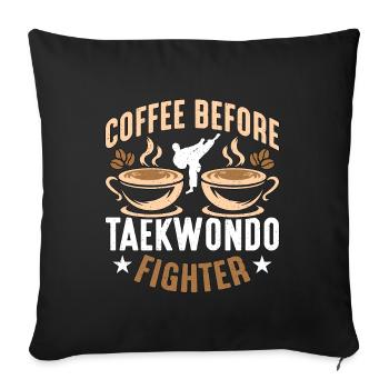Taekwondo Fighter Coffee Taekwondo Coffee Lover - Sofa pillowcase 17,3'' x 17,3'' (45 x 45 cm) - black - Front