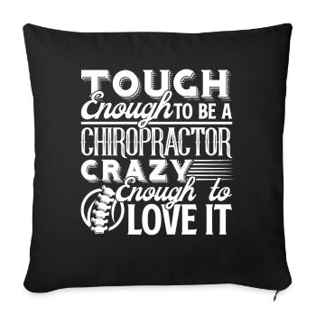 Chiropractor Tough Enough To Be A Chiropractor - Sofa pillowcase 17,3'' x 17,3'' (45 x 45 cm) - black - Front