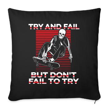 Try And Fail But Don't Fail To Try Skatepark - Sofa pillowcase 17,3'' x 17,3'' (45 x 45 cm) - black - Front