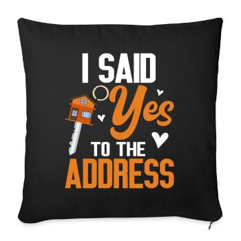 I Said Yes To The Address - Sofa pillowcase 17,3'' x 17,3'' (45 x 45 cm) - black - Front