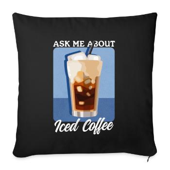 Iced Coffee Iced Coffee Coffee Lover Gift - Sofa pillowcase 17,3'' x 17,3'' (45 x 45 cm) - black - Front