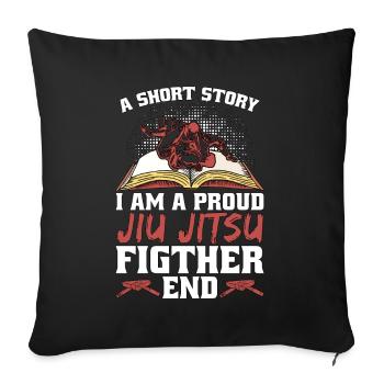 Jiu Jitsu Fighter A Short Story Jiu Jitsu Lover - Sofa pillowcase 17,3'' x 17,3'' (45 x 45 cm) - black - Front