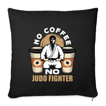 Judo Fighter Pas de Café Pas d’Art Martial Amateur de café - Housse de coussin décorative 45 x 45 cm - noir - Devant