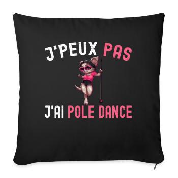Je Peux Pas J'ai Pole Dance Pole Danseuse Humour - Housse de coussin décorative 45 x 45 cm - noir - Devant