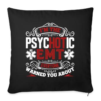 EMT I'm The Psychotic EMT - Sofa pillowcase 17,3'' x 17,3'' (45 x 45 cm) - black - Front