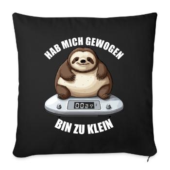 Hab mich gewogen bin zu klein Faultier - Sofakissenbezug 45 x 45 cm - Schwarz - Vorne