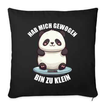 Hab mich gewogen bin zu klein Panda - Sofakissenbezug 45 x 45 cm - Schwarz - Vorne