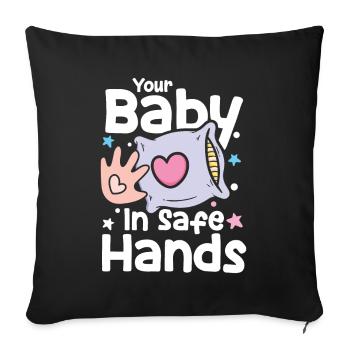 Your Baby In Sage Hands - Sofakissenbezug 45 x 45 cm - Schwarz - Vorne