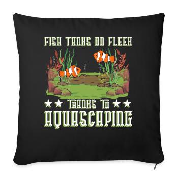 Aquarien on fleek dank Aquascaping. - Sofakissenbezug 45 x 45 cm - Schwarz - Vorne