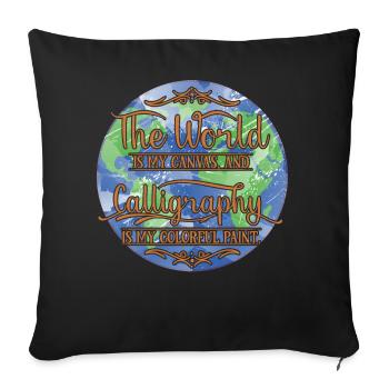 Le monde est ma toile, et la calligraphie est ma peinture - Housse de coussin décorative 45 x 45 cm - noir - Devant