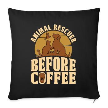 Animal Rescuer Before Animal Welfare Coffee Lover - Sofa pillowcase 17,3'' x 17,3'' (45 x 45 cm) - black - Front