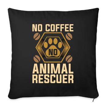 Animal Rescuer No Coffee No Fostering Coffee Lover - Sofa pillowcase 17,3'' x 17,3'' (45 x 45 cm) - black - Front