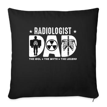 Radiologist Dad The Idol The Myth Rad Tech Xray - Sofa pillowcase 17,3'' x 17,3'' (45 x 45 cm) - black - Front