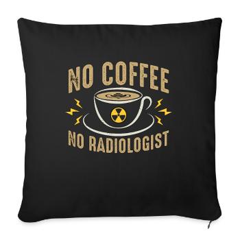 Radiologist No Coffee No Radiology Coffee Lover - Sofa pillowcase 17,3'' x 17,3'' (45 x 45 cm) - black - Front