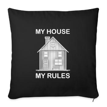 My House My Rules House Funny Funny - Sofa pillowcase 17,3'' x 17,3'' (45 x 45 cm) - black - Front