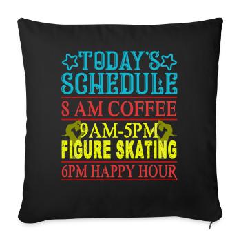Figure Skating Today's Schedule Figure Skating - Sofa pillowcase 17,3'' x 17,3'' (45 x 45 cm) - black - Front
