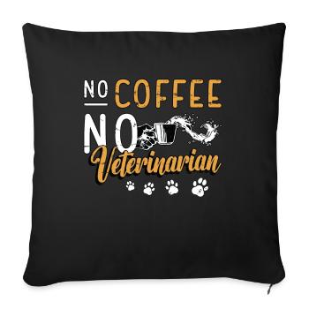 Veterinarian No Coffee No Vet Tech Coffee Lover - Sofa pillowcase 17,3'' x 17,3'' (45 x 45 cm) - black - Front