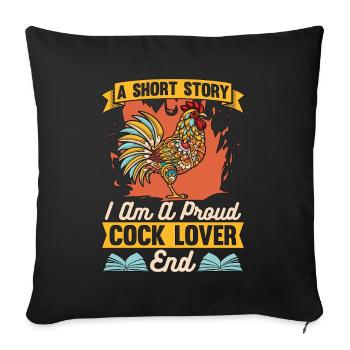 Cock Lover A Short Story I Am Chicken Coop Farmer - Sofa pillowcase 17,3'' x 17,3'' (45 x 45 cm) - black - Front