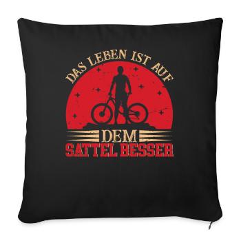 Radfahrer - Das Leben Ist Auf Dem Sattel Besser - Sofakissenbezug 45 x 45 cm - Schwarz - Vorne