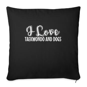 I Love Taekwondo and Dogs Martial Arts - Sofa pillowcase 17,3'' x 17,3'' (45 x 45 cm) - black - Front
