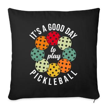 Pickleball, It's A Good Day To Play Pickleball - Sofa pillowcase 17,3'' x 17,3'' (45 x 45 cm) - black - Front