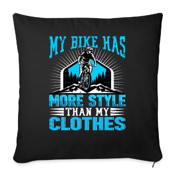 My bike has more style than my clothes - Sofa pillowcase 17,3'' x 17,3'' (45 x 45 cm) - black - Front